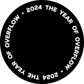 2024 the year of overlflow